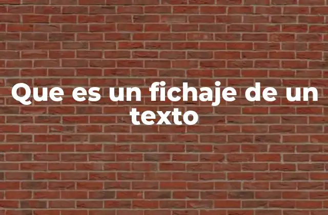Que es un Fichaje de un Texto