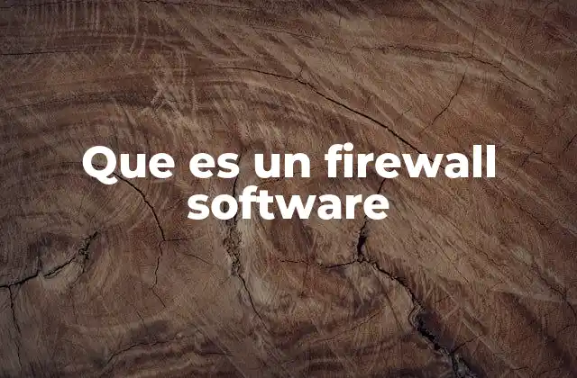 Que es un Firewall Software 2 Funcionamiento del firewall software en entornos informáticos