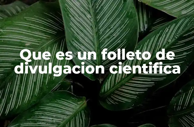 Que es un Folleto de Divulgacion Cientifica