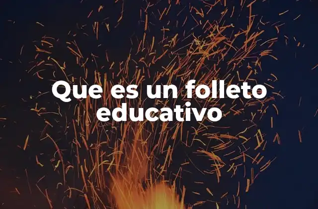 Que es un Folleto Educativo