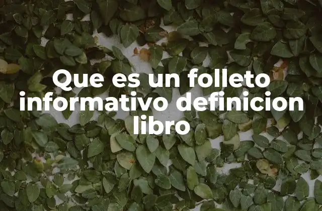 Que es un Folleto Informativo Definicion Libro