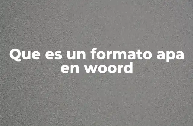 Que es un Formato Apa en Woord