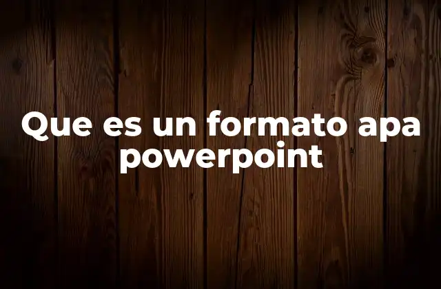 Que es un Formato Apa Powerpoint