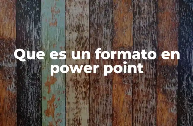 Que es un Formato en Power Point 2 La importancia del diseño visual en las presentaciones