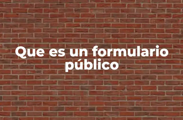 Que es un Formulario Público