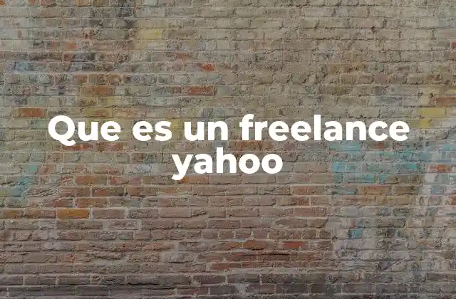 Que es un Freelance Yahoo