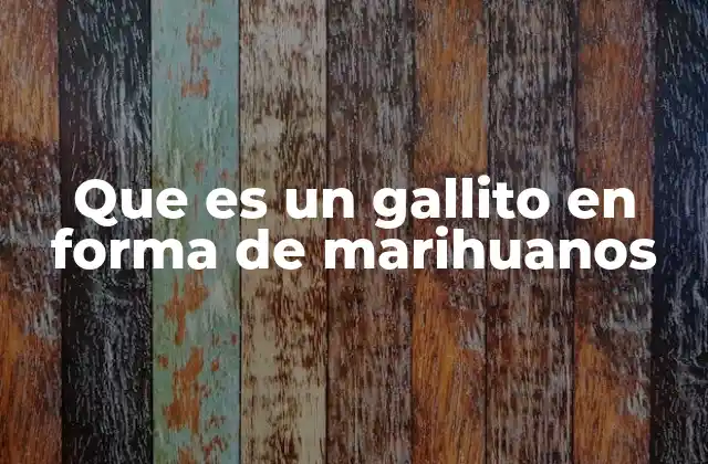 Que es un Gallito en Forma de Marihuanos 2 La fusión de elementos simbólicos en el lenguaje visual