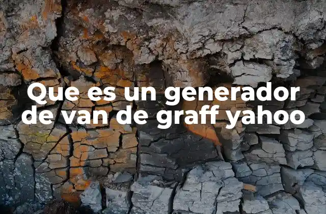 Que es un Generador de Van de Graff Yahoo 2 ¿Cómo funciona el generador electrostático de Van de Graaff?