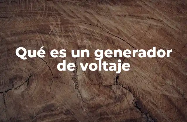 El papel del generador de voltaje en los circuitos eléctricos