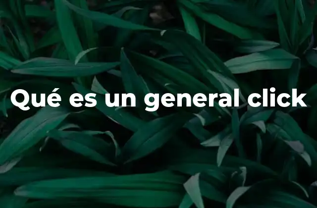 Qué es un General Click