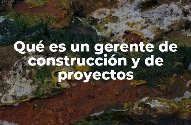 El rol del líder en la ejecución de proyectos constructivos