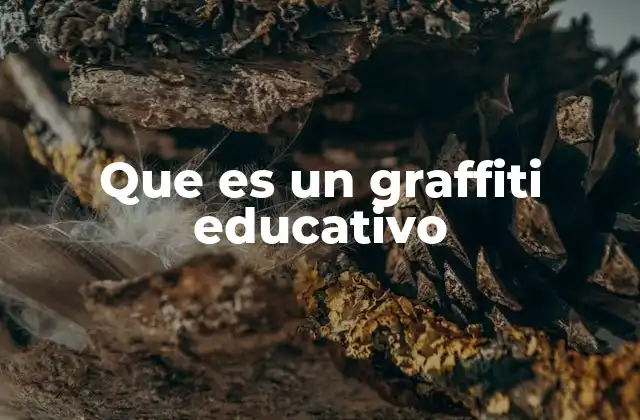 Que es un Graffiti Educativo 2 El arte urbano como herramienta de transformación social