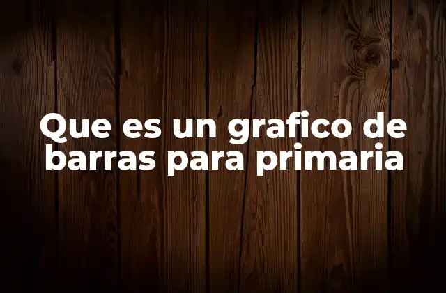 Que es un Grafico de Barras para Primaria