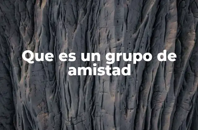 La importancia emocional de tener un grupo de amistad