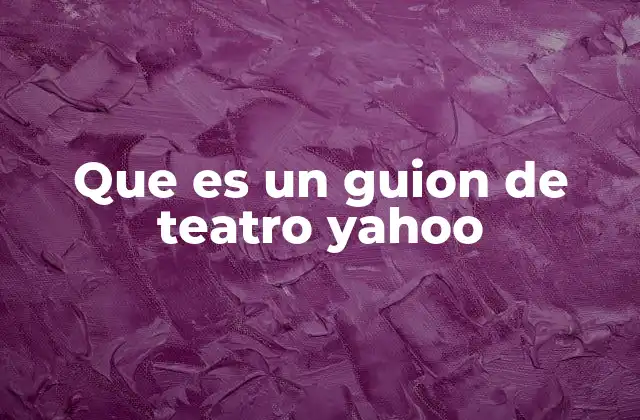 La importancia de un guion en la dramaturgia