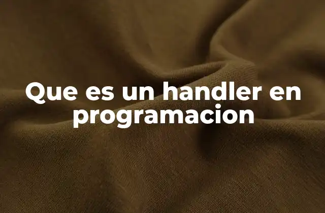 La importancia de los handlers en el flujo de una aplicación