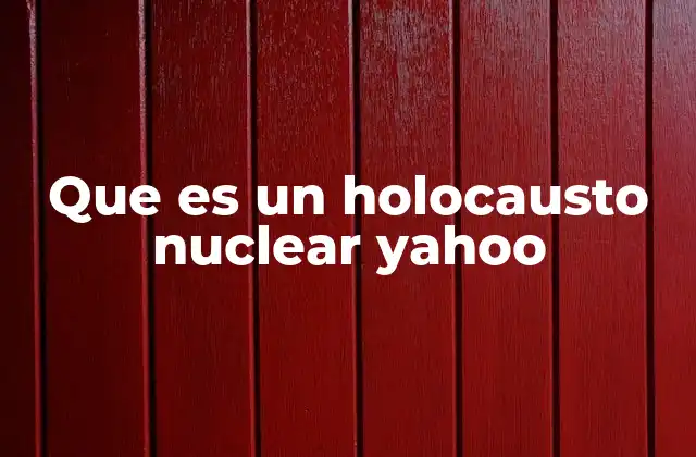 Que es un Holocausto Nuclear Yahoo 2 La amenaza de un conflicto con armas nucleares