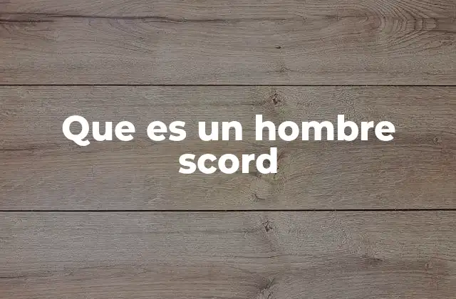 Que es un Hombre Scord