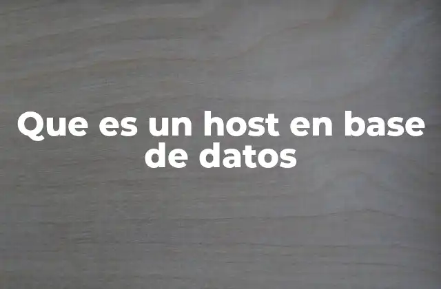 Que es un Host en Base de Datos