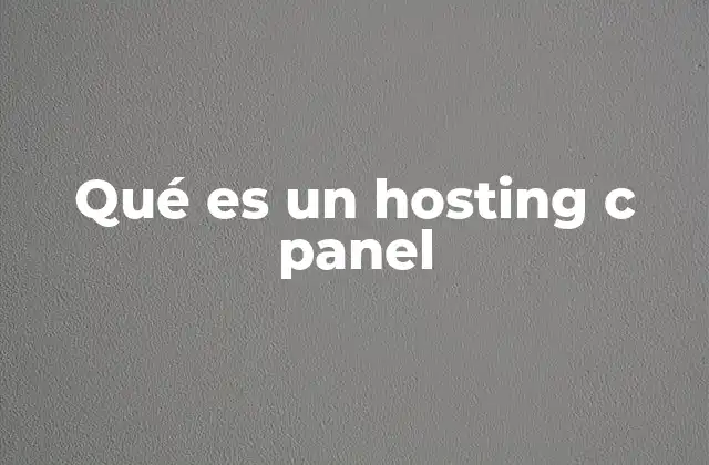 Qué es un Hosting C Panel