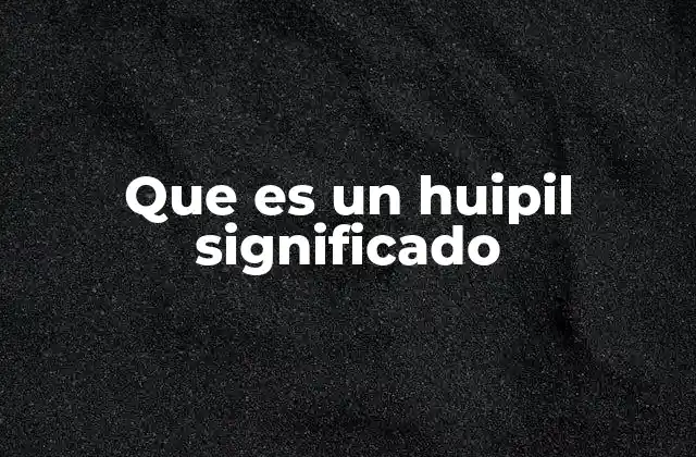 El huipil como símbolo de resistencia cultural