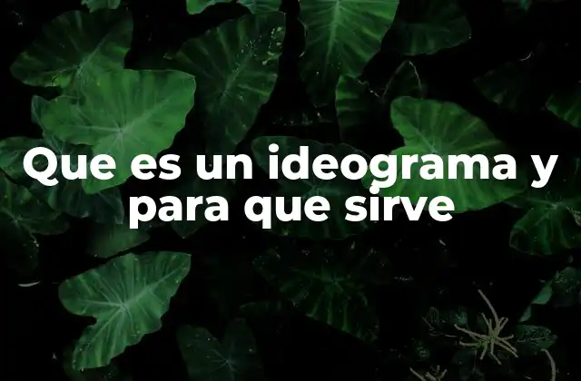 Que es un Ideograma y para que Sirve