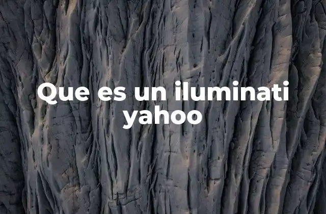Que es un Iluminati Yahoo