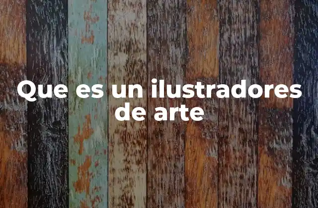 Que es un Ilustradores de Arte