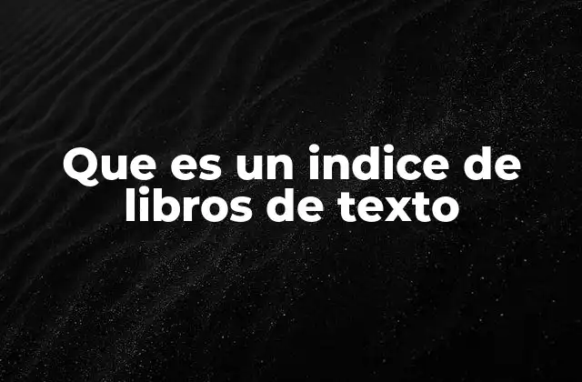 La importancia del índice en la organización de contenidos