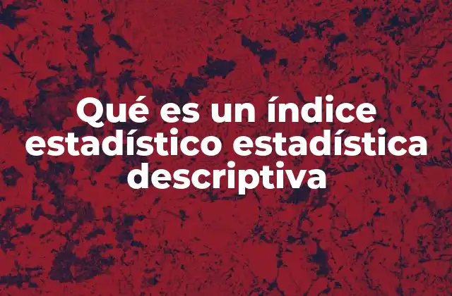 La importancia de los índices en el análisis de datos