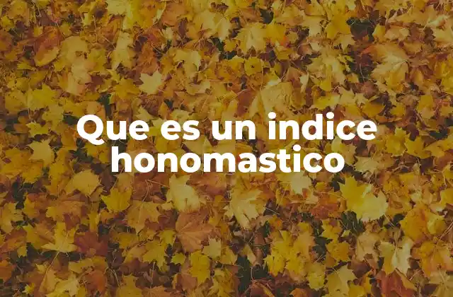 Que es un Indice Honomastico