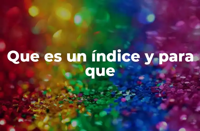 Que es un Índice y para que