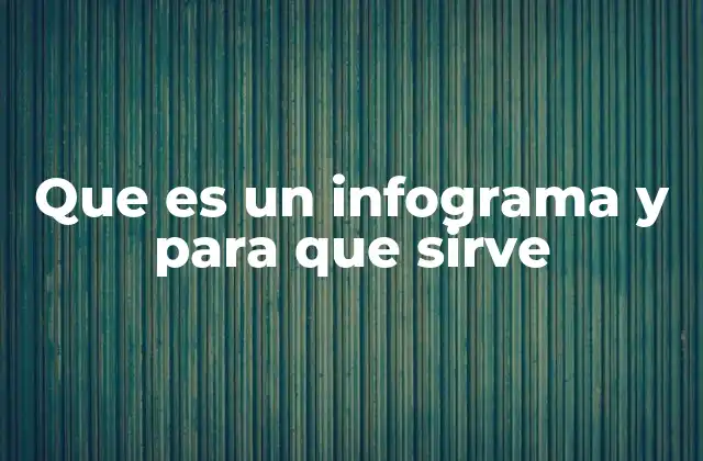 Que es un Infograma y para que Sirve