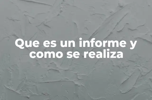 Que es un Informe y como Se Realiza