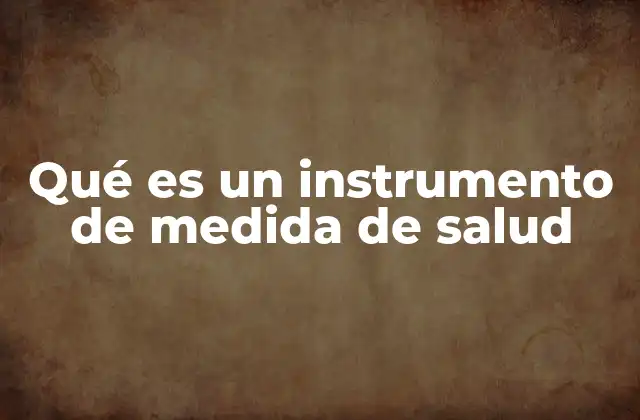 La importancia de las herramientas en la evaluación clínica
