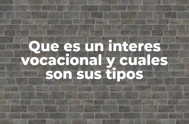 Cómo los intereses vocacionales influyen en la elección de una carrera