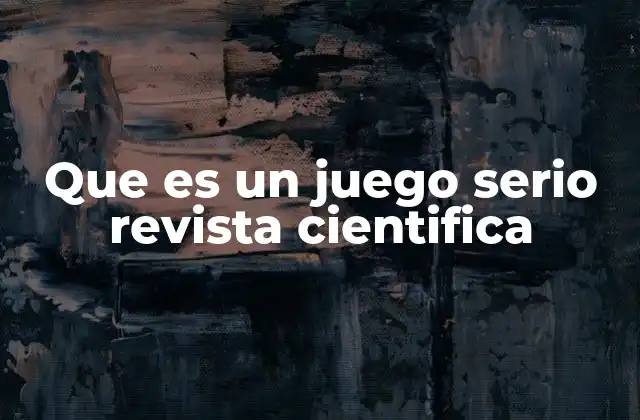 Que es un Juego Serio Revista Cientifica