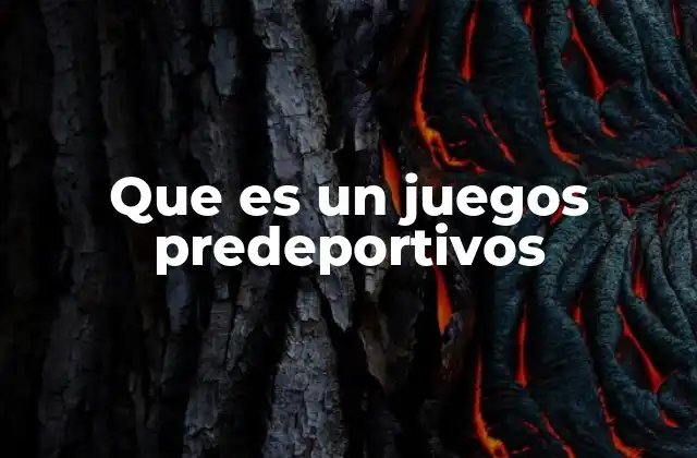 Que es un Juegos Predeportivos