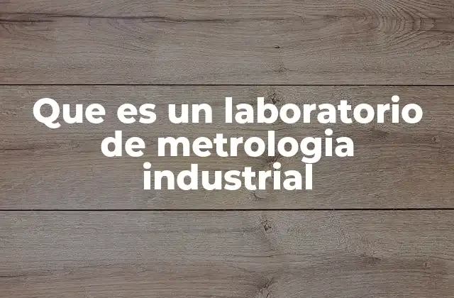 La importancia de la precisión en los procesos industriales