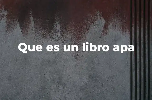 Que es un Libro Apa