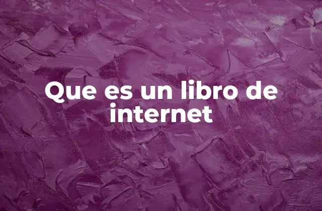 Que es un Libro de Internet