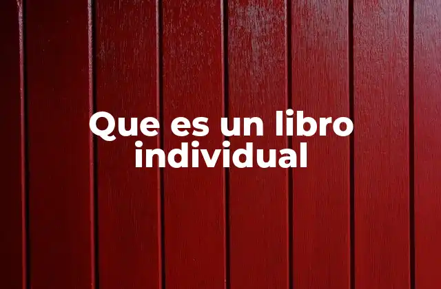 Que es un Libro Individual 2 El valor de las obras autónomas en la literatura