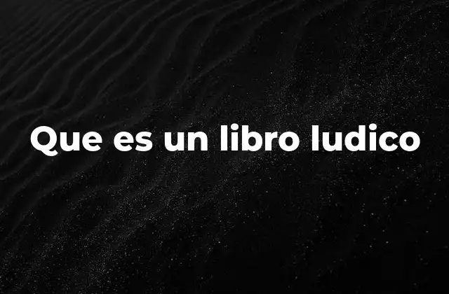 Que es un Libro Ludico