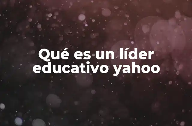 El rol del líder en la transformación educativa
