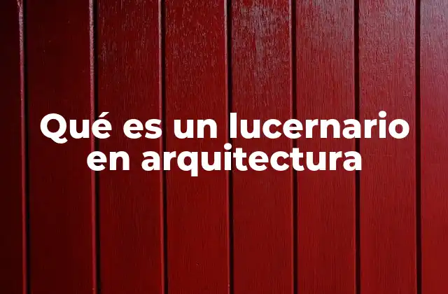 La importancia de los lucernarios en el diseño arquitectónico