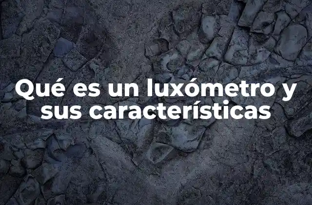 Importancia del uso del luxómetro en diferentes sectores