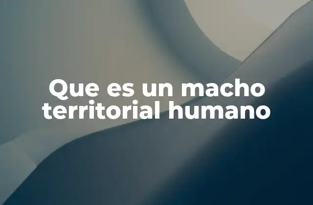 Territorialidad en el comportamiento humano masculino