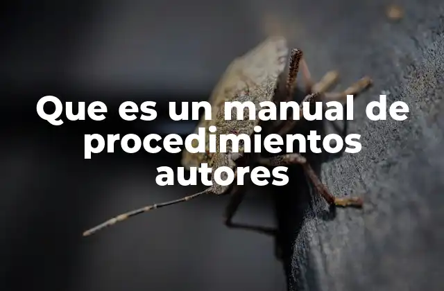Que es un Manual de Procedimientos Autores