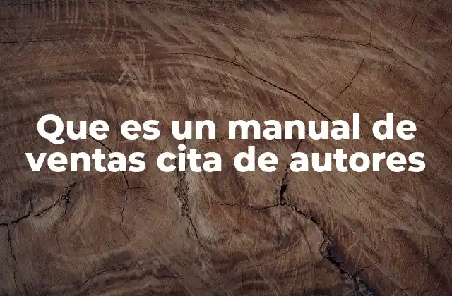 Que es un Manual de Ventas Cita de Autores