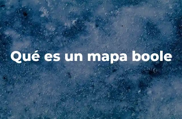 Qué es un Mapa Boole